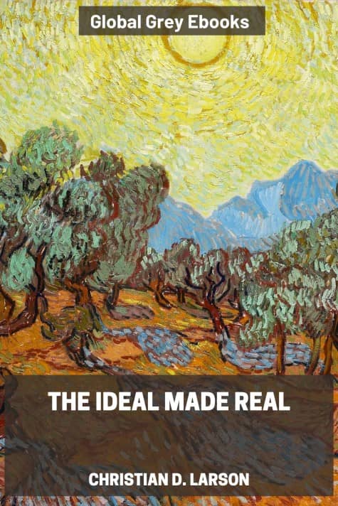 cover page for the Global Grey edition of The Ideal Made Real by Christian D. Larson