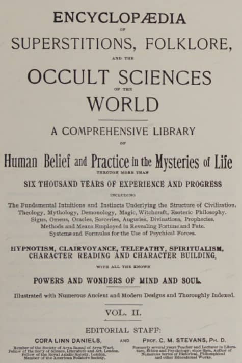 Encyclopedia of Superstitions, Folklore, and the Occult Sciences of the World, by Cora Linn Daniels - click to see full size image
