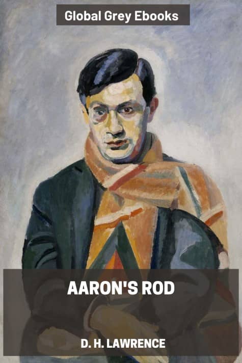 cover page for the Global Grey edition of Aaron’s Rod by D. H. Lawrence