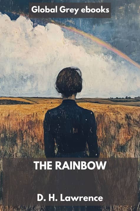 cover page for the Global Grey edition of The Rainbow by D. H. Lawrence