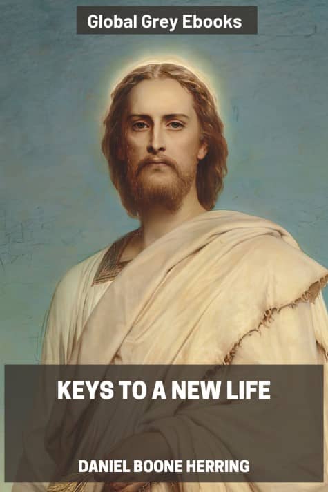 cover page for the Global Grey edition of Keys to a New Life by Daniel Boone Herring