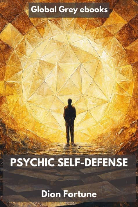 cover page for the Global Grey edition of Psychic Self-Defense by Dion Fortune