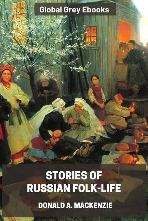cover page for the Global Grey edition of Stories of Russian Folk-Life by Donald A. Mackenzie