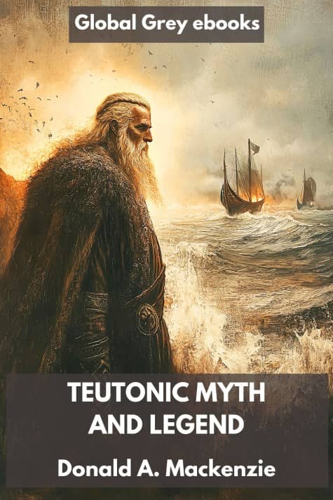 cover page for the Global Grey edition of Teutonic Myth and Legend by Donald A. Mackenzie