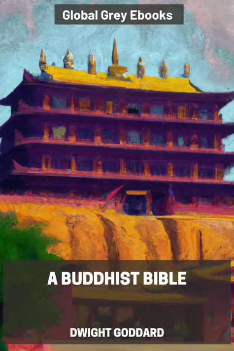 cover page for the Global Grey edition of A Buddhist Bible by Dwight Goddard