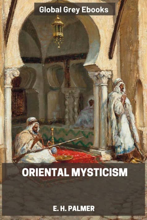 cover page for the Global Grey edition of Oriental Mysticism by E. H. Palmer