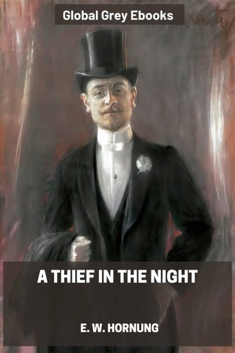 cover page for the Global Grey edition of A Thief in the Night by E. W. Hornung
