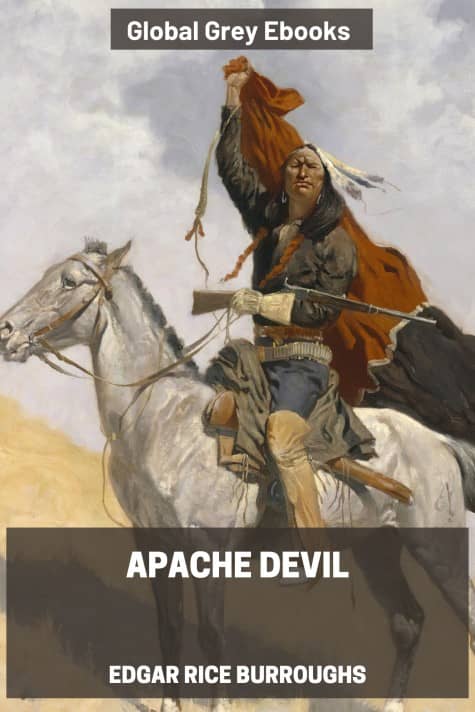 Apache Devil, by Edgar Rice Burroughs - click to see full size image