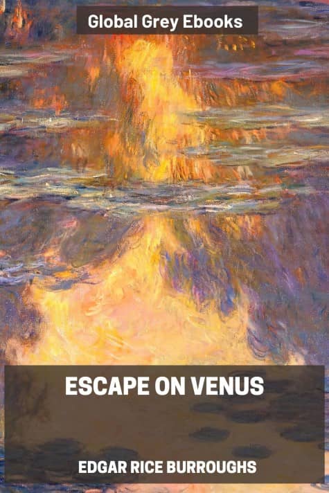 cover page for the Global Grey edition of Escape on Venus by Edgar Rice Burroughs
