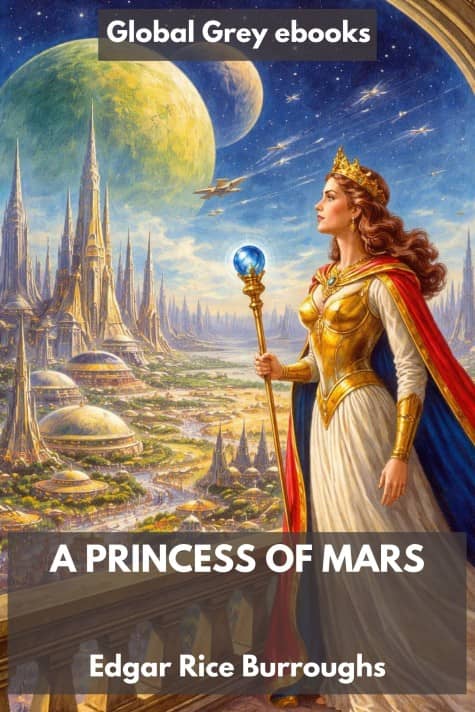 cover page for the Global Grey edition of A Princess of Mars by Edgar Rice Burroughs