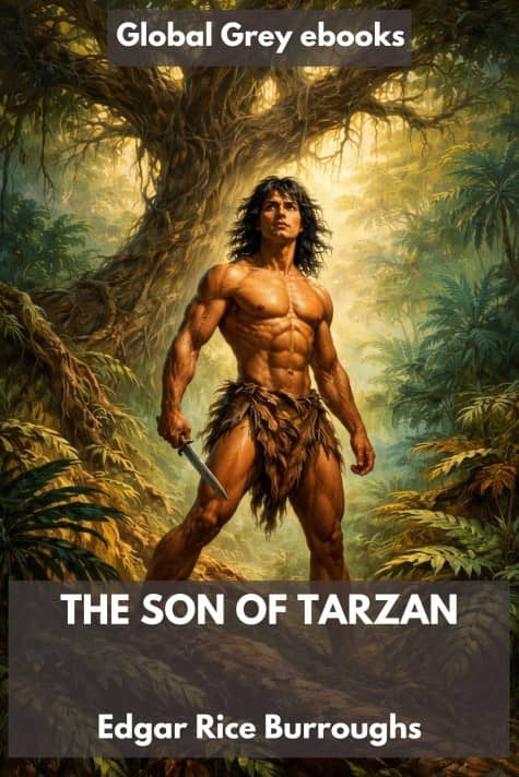 cover page for the Global Grey edition of The Son of Tarzan by Edgar Rice Burroughs