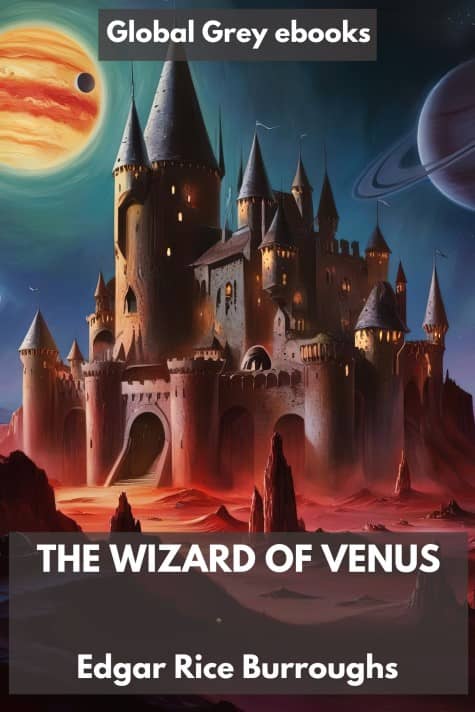 cover page for the Global Grey edition of The Wizard of Venus by Edgar Rice Burroughs