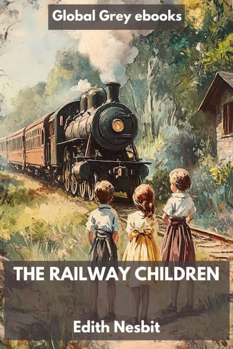 cover page for the Global Grey edition of The Railway Children by Edith Nesbit