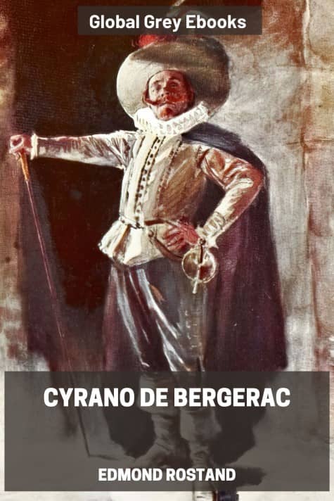 cover page for the Global Grey edition of Cyrano de Bergerac by Edmond Rostand