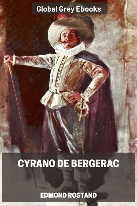 Cyrano de Bergerac, by Edmond Rostand - click to see full size image