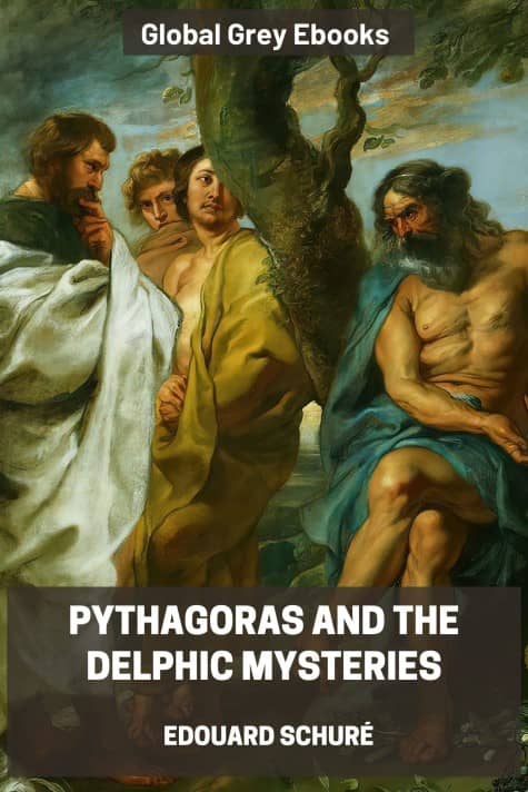 cover page for the Global Grey edition of Pythagoras and the Delphic Mysteries by Edouard Schuré