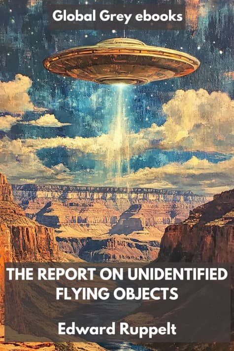 cover page for the Global Grey edition of The Report on Unidentified Flying Objects by Edward Ruppelt