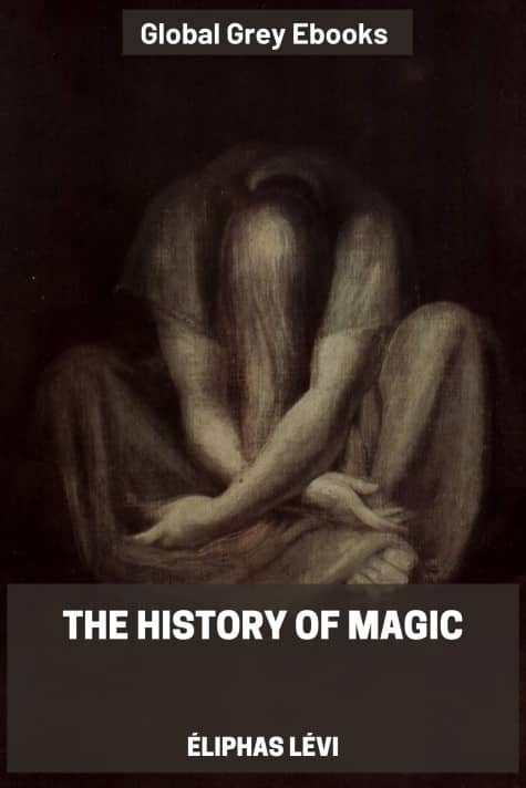 cover page for the Global Grey edition of The History of Magic by Éliphas Lévi