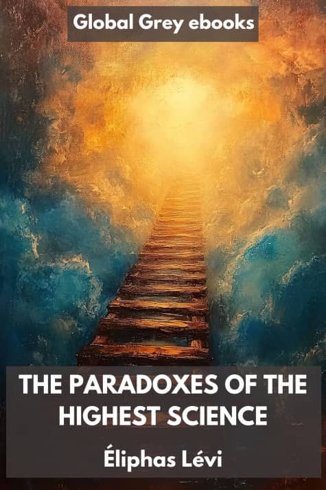 cover page for the Global Grey edition of The Paradoxes of the Highest Science by Éliphas Lévi
