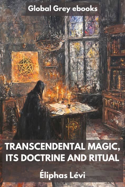 cover page for the Global Grey edition of Transcendental Magic, its Doctrine and Ritual by Éliphas Lévi
