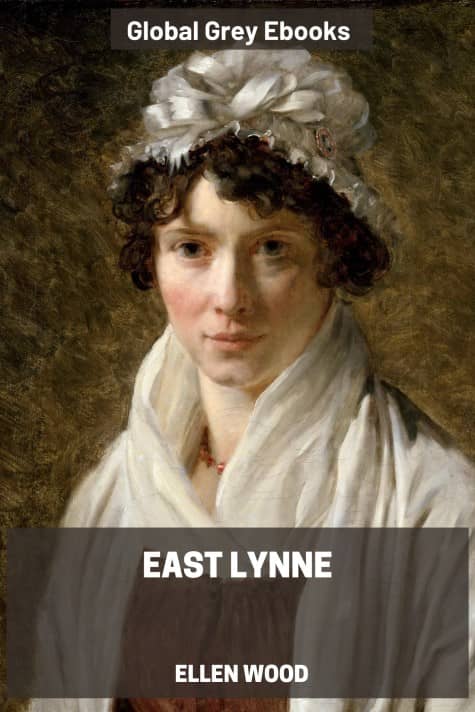 East Lynne, by Ellen Wood - click to see full size image