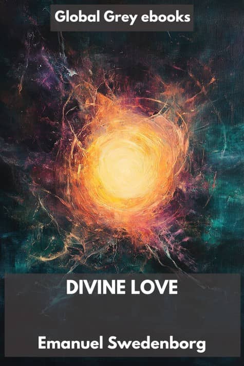 cover page for the Global Grey edition of Divine Love by Emanuel Swedenborg