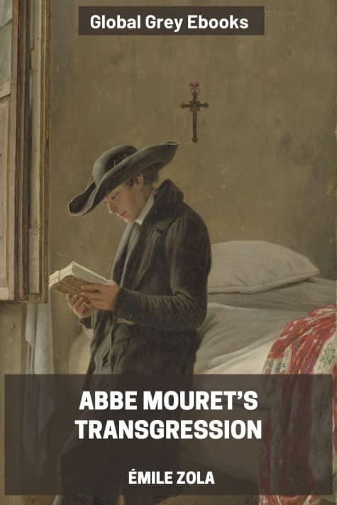 Abbe Mouret’s Transgression, by Émile Zola - click to see full size image