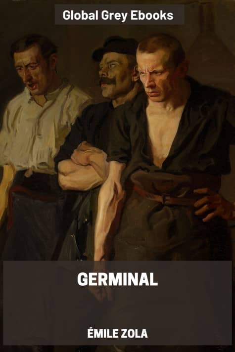 Germinal, by Émile Zola - click to see full size image