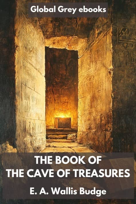 cover page for the Global Grey edition of The Book of the Cave of Treasures by E. A. Wallis Budge