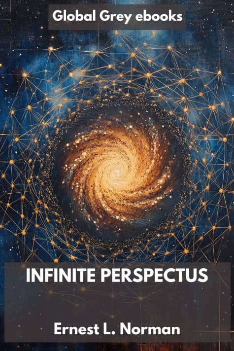 cover page for the Global Grey edition of Infinite Perspectus by Ernest L. Norman