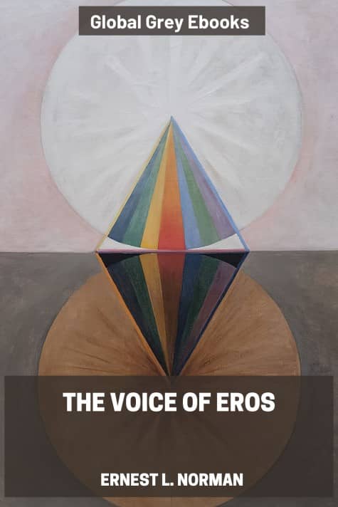 cover page for the Global Grey edition of The Voice of Eros by Ernest L. Norman