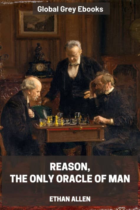 Reason, The Only Oracle of Man, by Ethan Allen - click to see full size image