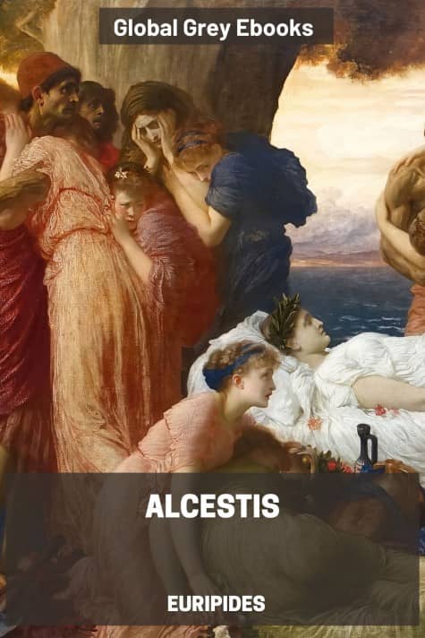 cover page for the Global Grey edition of Alcestis by Euripides