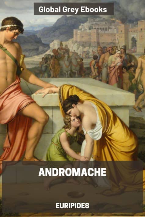 cover page for the Global Grey edition of Andromache by Euripides