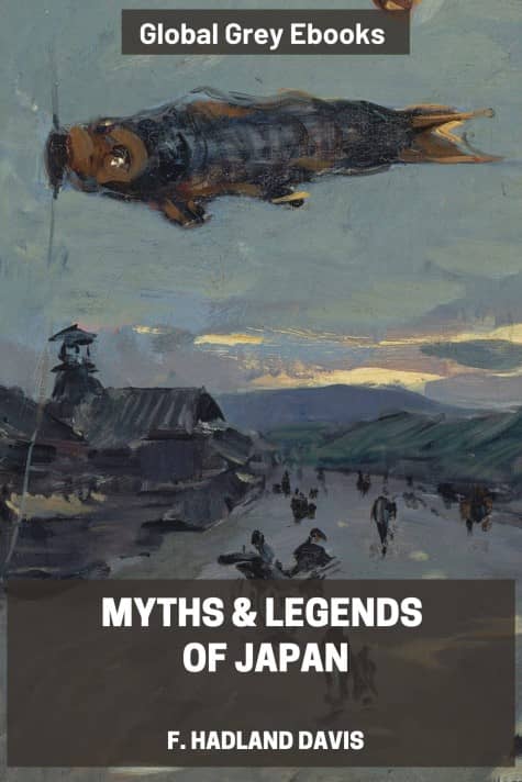 cover page for the Global Grey edition of Myths & Legends of Japan by F. Hadland Davis