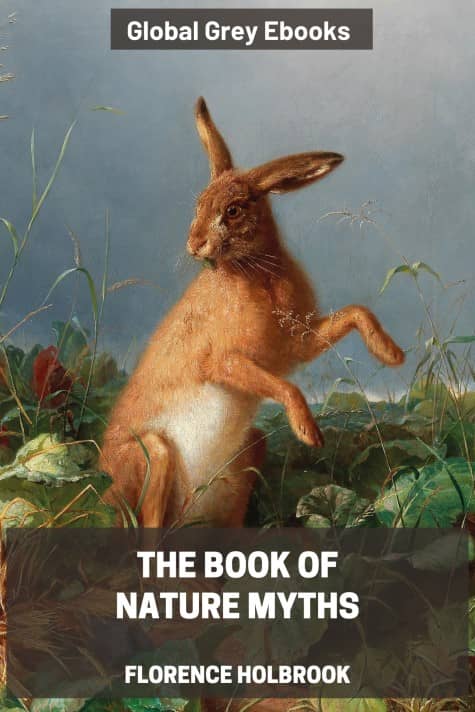 cover page for the Global Grey edition of The Book of Nature Myths by Florence Holbrook