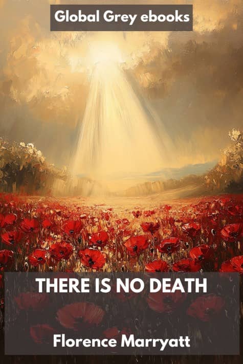 cover page for the Global Grey edition of There is No Death by Florence Marryatt
