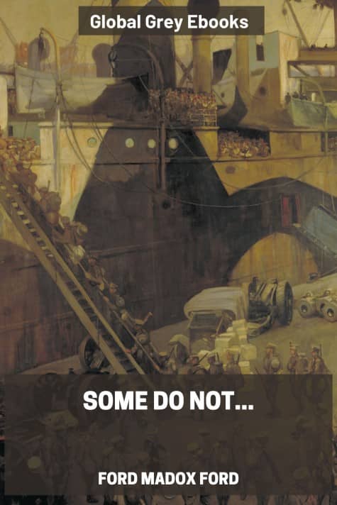 Some Do Not..., by Ford Madox Ford - click to see full size image