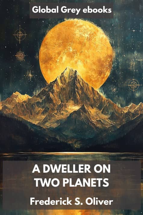 cover page for the Global Grey edition of A Dweller on Two Planets by Frederick S. Oliver