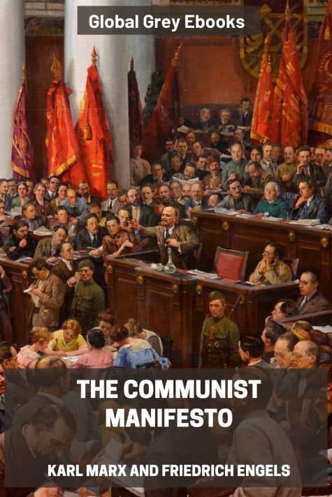 The Communist Manifesto, by Karl Marx And Friedrich Engels - click to see full size image