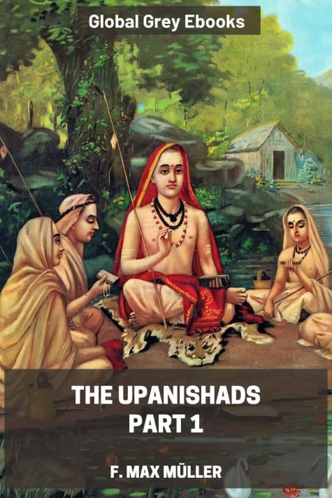 cover page for the Global Grey edition of The Upanishads Part 1 by F. Max Müller