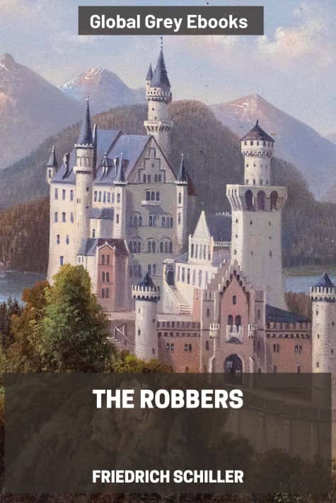 cover page for the Global Grey edition of The Robbers by Friedrich Schiller