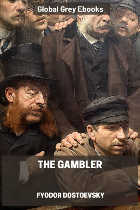 cover page for the Global Grey edition of The Gambler by Fyodor Dostoevsky