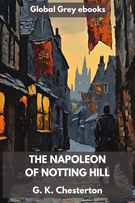 cover page for the Global Grey edition of The Napoleon of Notting Hill by G. K. Chesterton