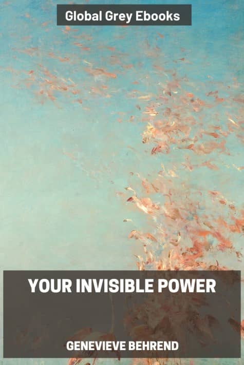 cover page for the Global Grey edition of Your Invisible Power by Genevieve Behrend