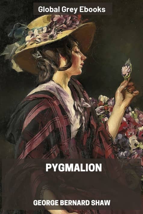 cover page for the Global Grey edition of Pygmalion by George Bernard Shaw