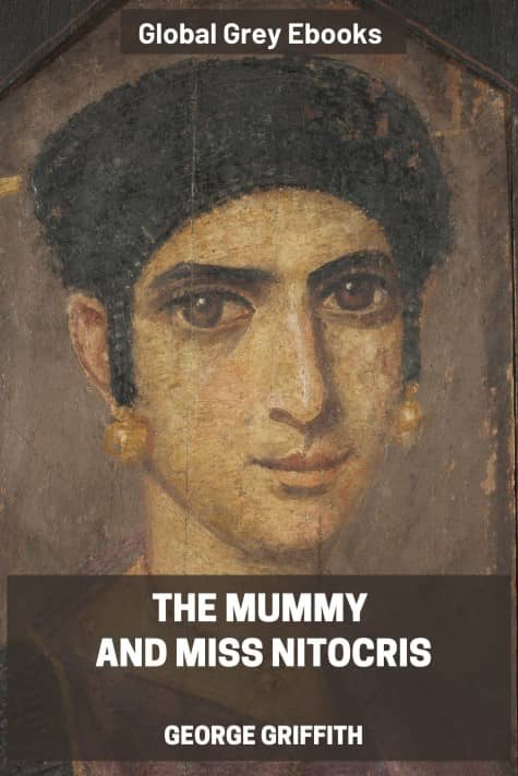 cover page for the Global Grey edition of The Mummy and Miss Nitocris by George Griffith