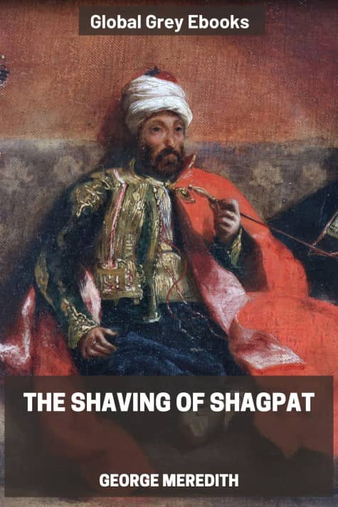 cover page for the Global Grey edition of The Shaving of Shagpat by George Meredith