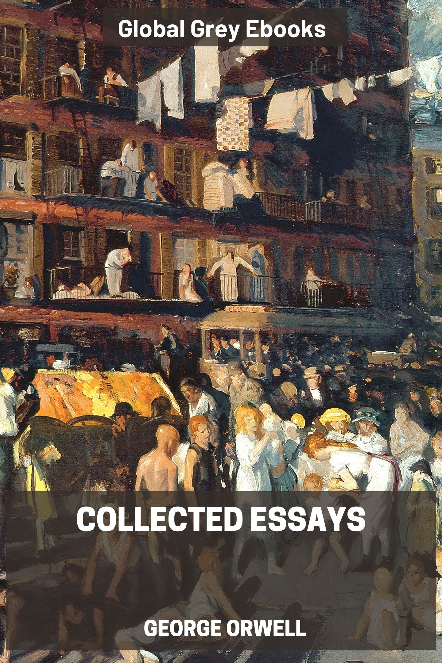 Collected Essays, by George Orwell - Free ebook - Global Grey ebooks