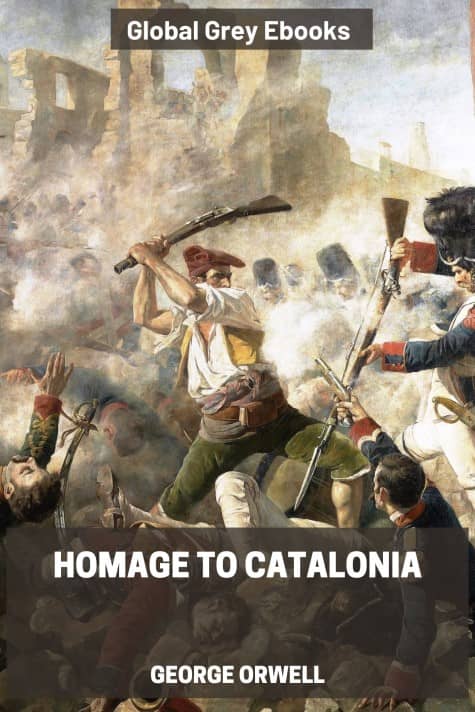 Homage to Catalonia, by George Orwell - click to see full size image